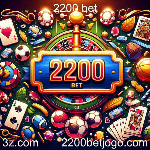 Apostas: Descubra as Oportunidades na 2200 bet