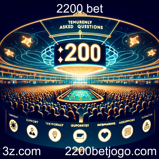 Perguntas Frequentes sobre 2200 Bet